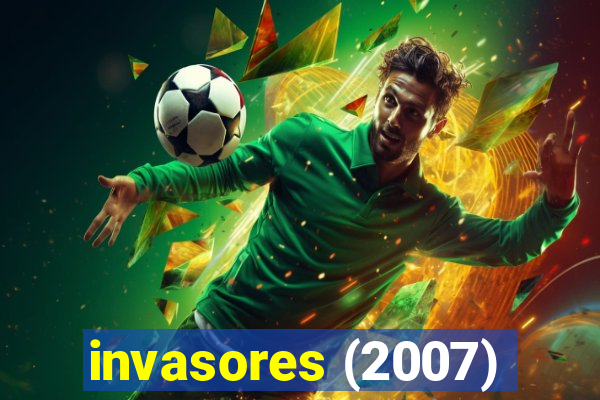 invasores (2007)